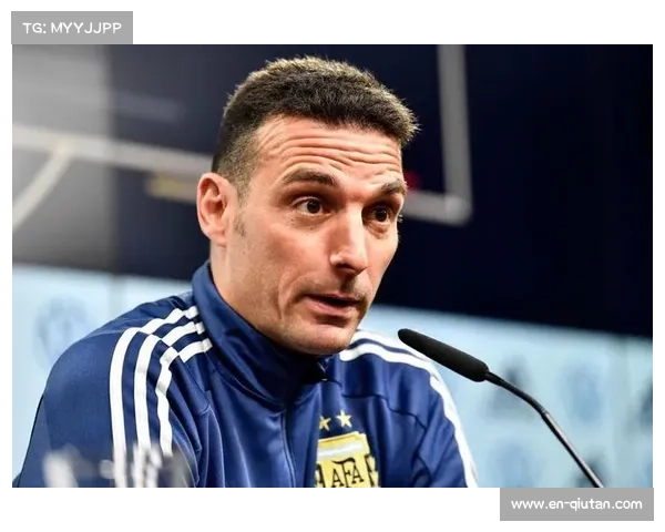 斯卡洛尼或将调整世界杯阵容积极应对危机展现球队韧性与战略智慧